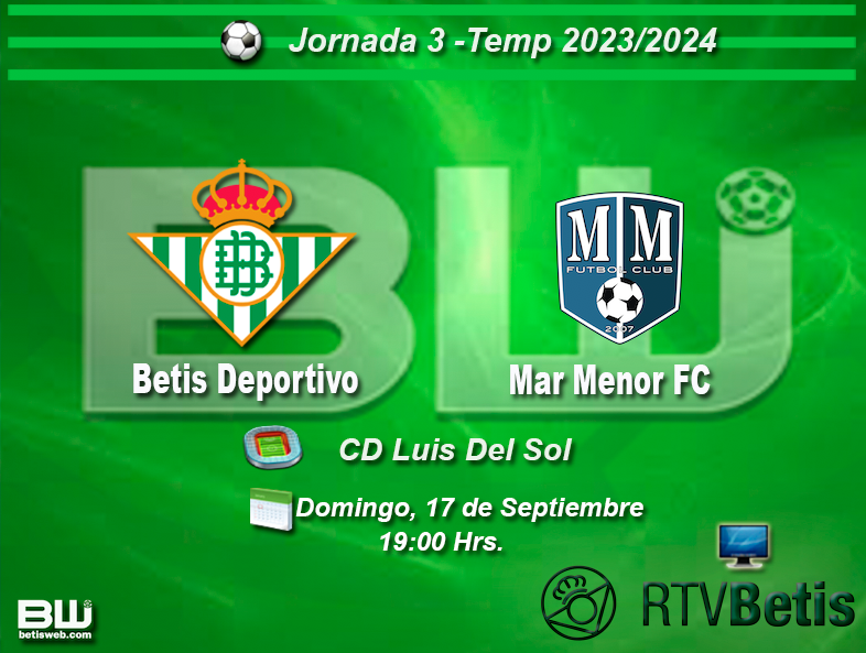 Haga clic en la imagen para ver una versiÃ³n mÃ¡s grande  Nombre:	J-3 Betis Deportivo vs Mar Menor FC.png Visitas:	1 Size:	532,1 KB ID:	8215574